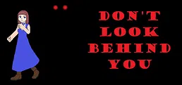 Don't Look Behind You