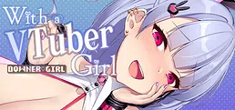 With a VTuber Girl