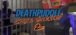 Deathpuddle: Choose Violence? 2