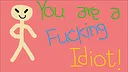You are a Fucking Idiot! Screenshot 4