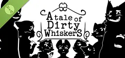 A Tale of Dirty Whiskers Demo