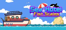 Sea Hotel : Fish Scales