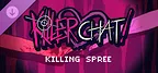 Killer Chat! Expanded Edition - Killing Spree DLC