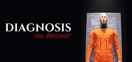 Diagnosis: No Answer