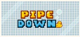 Pipe Down