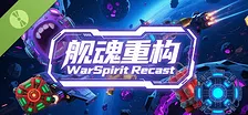 舰魂重构 WarSpirit Recast Demo