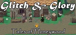 Glitch & Glory: Tales of Honeywood