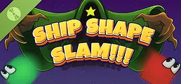 Ship Shape Slam!!! Demo