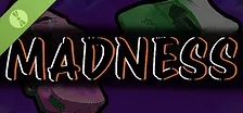 Madness Demo
