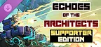 Echoes of the Architects - Supporter Pack