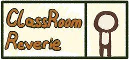 Classroom Reverie