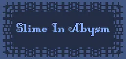 Slime In Abysm