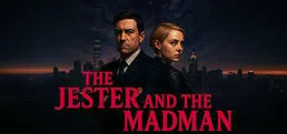 The Jester and the Madman