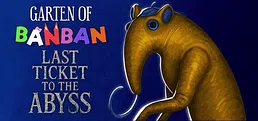 Garten of Banban: Last Ticket to the Abyss