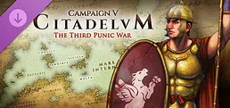 Citadelum Campaign V: The Third Punic War