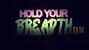 Hold Your Breadth DX Screenshot 0