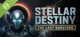 Stellar Destiny: The Last Survivor Demo