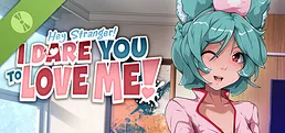 Hey Stranger! I Dare You to Love Me! Demo