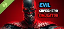 Evil Superhero Simulator Demo
