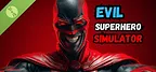 Evil Superhero Simulator Demo