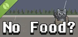 No Food? Demo