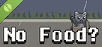 No Food? Demo