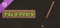 Pau e Pedra - Baseball Bat