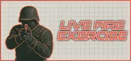 Live Fire Exercise