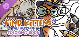 FIND KITTENS 4: Aetherpunk - Coloring Book