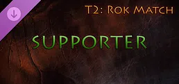 T2: Rok Match - Supporter Pack