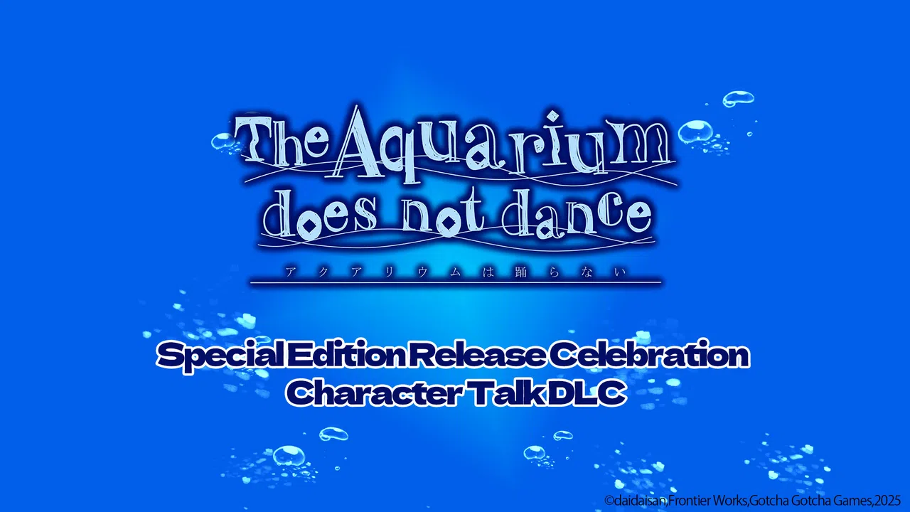 The Aquarium does not dance - Special Edition Release Celebration  Character Talk DLC Screenshot 0