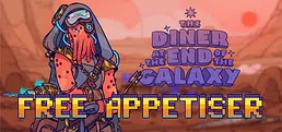 The Diner at the End of the Galaxy: Free Appetiser