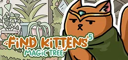 FIND KITTENS 5: Magic Tree