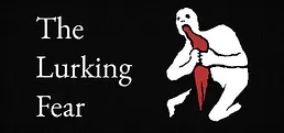 The Lurking Fear