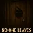No One Leaves