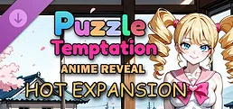 Puzzle Temptation: Anime Reveal - HOT EXPANSION