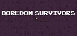 Boredom Survivors