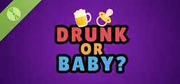 Drunk or Baby Demo