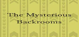 The Mysterious Backrooms