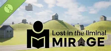 "Mirage : Lost in the Liminal" Demo