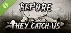 Before They Catch Us First Chapter