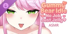 Gummy Bear Idle: No Job, Just Jelly - ASMR