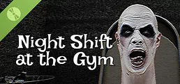 Night Shift at the Gym Demo