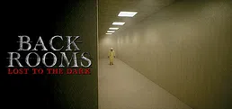 The Backrooms: Lost to the Dark