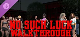 No Such Luck - Walkthrough