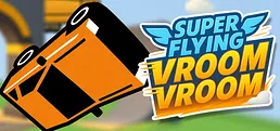 Super Flying Vroom Vroom