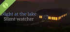 Night at the lake: Silent Watcher Demo