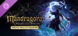 Mandragora: Whispers of the Witch Tree - Digital Deluxe Upgrade