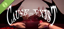 Cause to Exist Demo