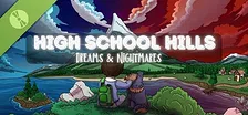 High School Hills: Dreams and Nightmares Demo